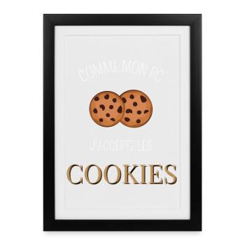 Comme mon pc j'accepte les cookies - Affiche encadrée (27 × 37 cm) - noir - Devant