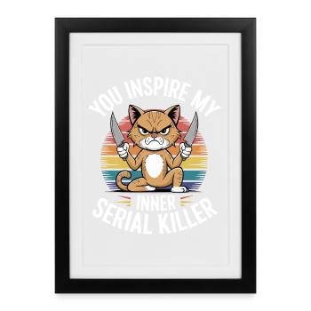 Tu inspires le tueur en série qui sommeille en moi - Affiche encadrée (27 × 37 cm) - noir - Devant