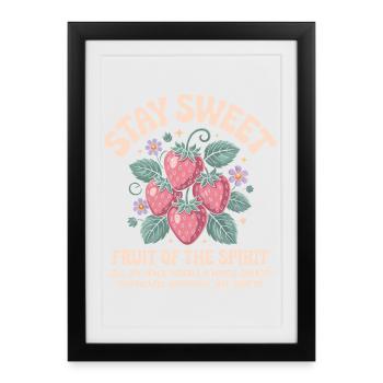 Stay Sweet Fruit of the Spirit - Affiche encadrée (27 × 37 cm) - noir - Devant