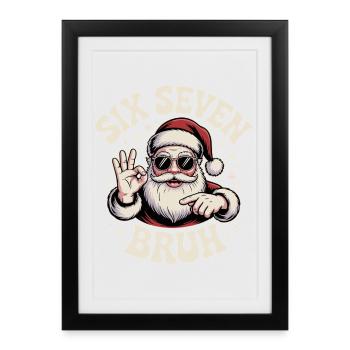 Six Seven Bruh Cool Santa Christmas Birthday - Framed poster (27 × 37 cm) - black - Front