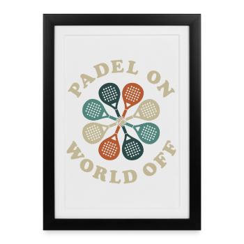 Padel amusant | Padel On, Monde Arrêté - Affiche encadrée (27 × 37 cm) - noir - Devant