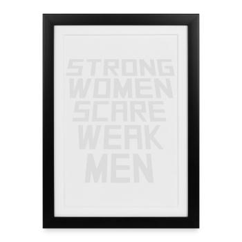 Des femmes fortes effraient les hommes faibles Féministe confiante - Affiche encadrée (27 × 37 cm) - noir - Devant