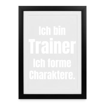 Je suis un entraîneur – Façonnement du personnage - Affiche encadrée (27 × 37 cm) - noir - Devant