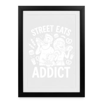 Street Eats Addict : Nourriture de rue en famille - Affiche encadrée (27 × 37 cm) - noir - Devant