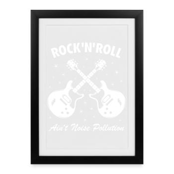 Rock 'N' Roll Ain't Noise Pollution - Framed poster (27 × 37 cm) - black - Front