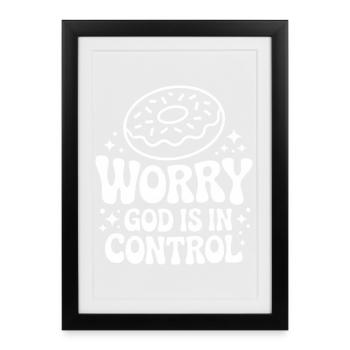 Foi sans souci : Dieu contrôle - Affiche encadrée (27 × 37 cm) - noir - Devant