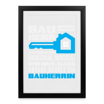 Bauherr Bier Rest regelt die Bauherrin - Gerahmtes Poster (27 × 37 cm) - Schwarz - Vorne