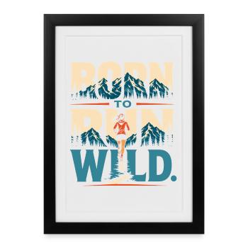 Trail Running - Born to Run Wild  - Framed poster (27 × 37 cm) - black - Front