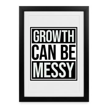 Growth Can Be Messy Personal Growth Quote Logo - Framed poster (27 × 37 cm) - black - Front