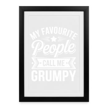 Mein Lieblingsvolk nennt mich Grumpy - Gerahmtes Poster (27 × 37 cm) - Schwarz - Vorne