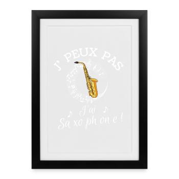 je peux pas, j'ai saxophone - Affiche encadrée (27 × 37 cm) - noir - Devant