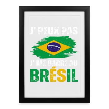 Je peux pas j' me barre au Brésil cadeau Brésilien - Affiche encadrée (27 × 37 cm) - noir - Devant