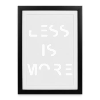Less is More – Minimalist Typography Design - Framed poster (27 × 37 cm) - black - Front