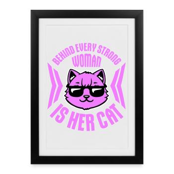 Behind Every Strong Woman Is Her Cat Spruch Katze - Framed poster (27 × 37 cm) - black - Front