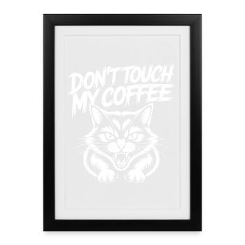Ne touche pas à mon café – Chat qui siffle - Affiche encadrée (27 × 37 cm) - noir - Devant