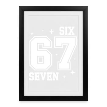 67 - Six Seven SixSeven 6-7  - Framed poster (27 × 37 cm) - black - Front