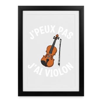 Je Peux Pas J'ai Violon - Affiche encadrée (27 × 37 cm) - noir - Devant