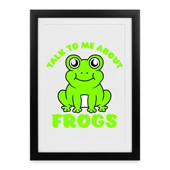 Talk To Me About Frogs Funny Frog Lover - Framed poster (27 × 37 cm) - black - Front