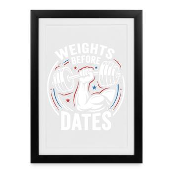 Gewichte vor Dates – Krafthumor - Gerahmtes Poster (27 × 37 cm) - Schwarz - Vorne