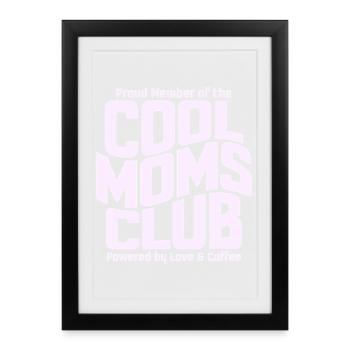 Cool Moms Club - Mother's Day Mom Gift - Framed poster (27 × 37 cm) - black - Front