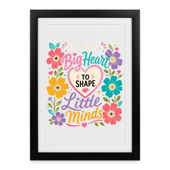 Big Heart Little Minds - Educator Teacher Flowers - Framed poster (27 × 37 cm) - black - Front