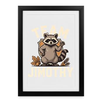Team Jimothy Funny Raccoon Shirt Cute Waving Trash - Framed poster (27 × 37 cm) - black - Front