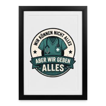 Wir geben alles Mediziner Badge - Gerahmtes Poster (27 × 37 cm) - Schwarz - Vorne