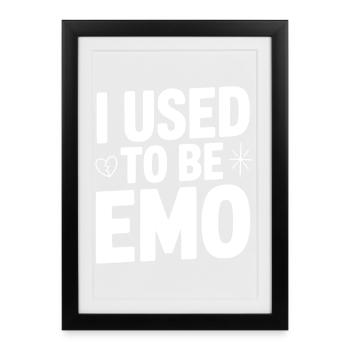 Ich war früher Emo - Gerahmtes Poster (27 × 37 cm) - Schwarz - Vorne