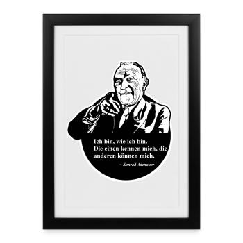 Zitat Konrad Adenauer: Ich bin wie ich bin - Gerahmtes Poster (27 × 37 cm) - Schwarz - Vorne