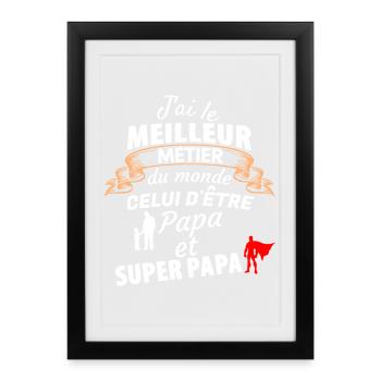 Citation Drôle Papa Super Papa - Affiche encadrée (27 × 37 cm) - noir - Devant