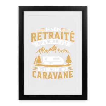 retired my job is to tow a caravan - Framed poster (27 × 37 cm) - black - Front