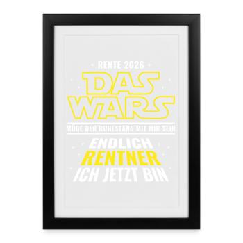 Rente 2026 Das wars Endlich Rentner ich jetzt bin - Gerahmtes Poster (27 × 37 cm) - Schwarz - Vorne