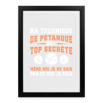 My petanque technique is top secret bowler - Framed poster (27 × 37 cm) - black - Front