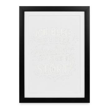 Je reste comme je suis parce que ça dérange les autres - Affiche encadrée (27 × 37 cm) - noir - Devant
