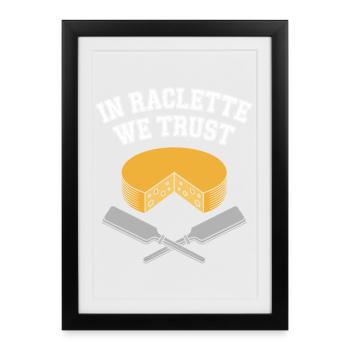 En raclette, nous avons confiance - Affiche encadrée (27 × 37 cm) - noir - Devant