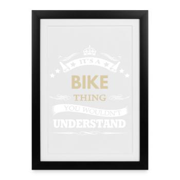 its a bike thing you wouldn't understand - Framed poster (27 × 37 cm) - black - Front
