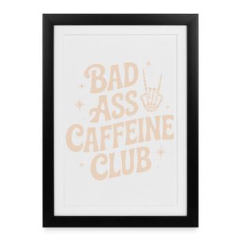 Café du club de la caféine Badass - Affiche encadrée (27 × 37 cm) - noir - Devant