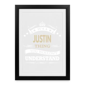 Justin Name It’s A Justin Thing Surface Gift Top Personnalisé - Affiche encadrée (27 × 37 cm) - noir - Devant