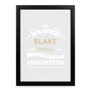 C’est un truc de Blake, tu ne comprendrais pas - Affiche encadrée (27 × 37 cm) - noir - Devant