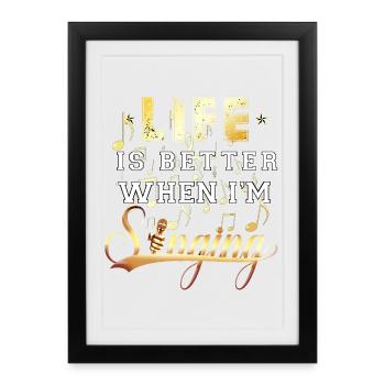 La vie est meilleure quand je chante en design musical - Affiche encadrée (27 × 37 cm) - noir - Devant