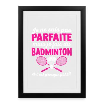 je ne suis pas parfaite mais je fais du badminton - Affiche encadrée (27 × 37 cm) - noir - Devant