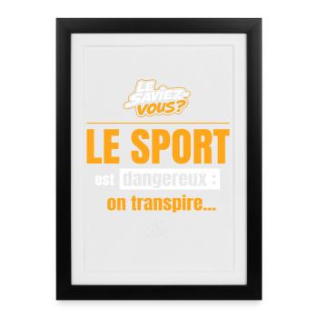 Le sport est dangereux : on transpire - Affiche encadrée (27 × 37 cm) - noir - Devant