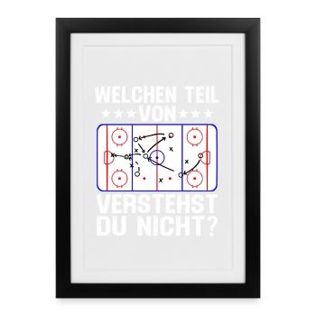 welchen teil von verstehst du nicht eishockey  - Gerahmtes Poster (27 × 37 cm) - Schwarz - Vorne