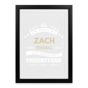 C’est une chose de Zach que tu ne comprendrais pas - Affiche encadrée (27 × 37 cm) - noir - Devant