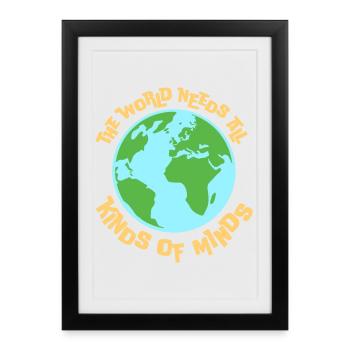 The World Needs All Kinds Of Minds Inspirational - Framed poster (27 × 37 cm) - black - Front