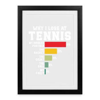 Pourquoi je perds au tennis - Affiche encadrée (27 × 37 cm) - noir - Devant