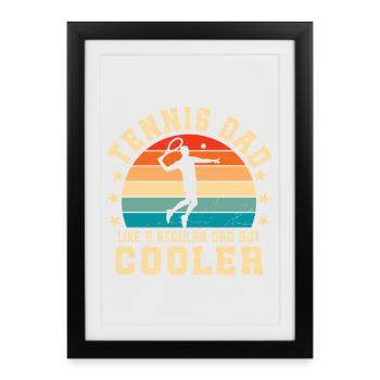 Tennis Dad Like A Regular Dad But Cooler - Framed poster (27 × 37 cm) - black - Front