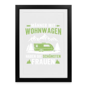 Männer mit Wohnwagen haben die schönsten Frauen  - Gerahmtes Poster (27 × 37 cm) - Schwarz - Vorne