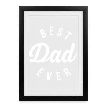 Best Dad Ever Typografie - Gerahmtes Poster (27 × 37 cm) - Schwarz - Vorne