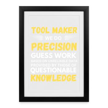 Toolmaker We Do Precision Guesswork Funny - Framed poster (27 × 37 cm) - black - Front